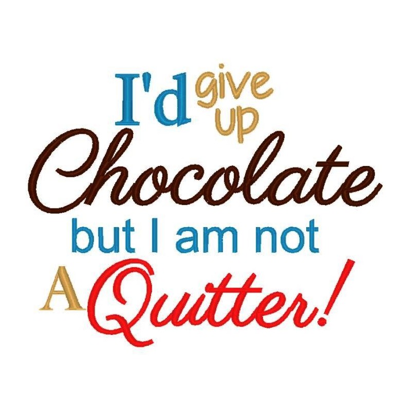 Chocolate Quitter