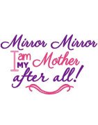 Mirror Mirror Mother