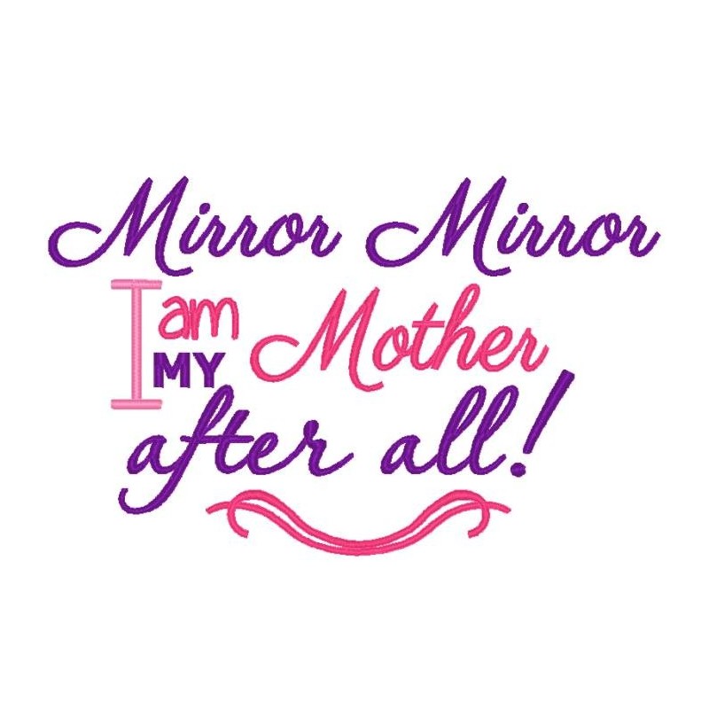 Mirror Mirror Mother