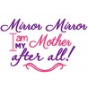 Mirror Mirror Mother