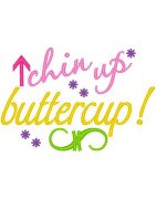 Chin Up Buttercup