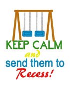 Keep Calm Recess