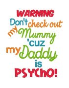 Check out Daddy Mummy Pyscho