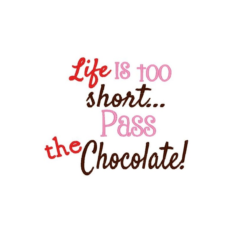 Life is too Short Chocolate