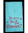 Bee Bonnet Kitchen Towel Saying