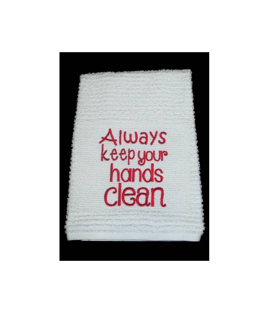 Always Keep Your Hands Clean Towel Saying