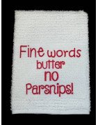Parsnips Towel Saying