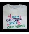 Caffeine Chaos and Cuss Words