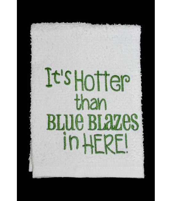 Blue Blazes Kitchen Towel Saying