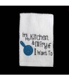 Fry If I Want To Kitchen Towel Saying