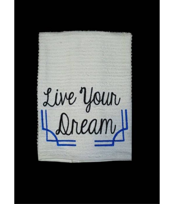 Live Your Dream Towel Saying