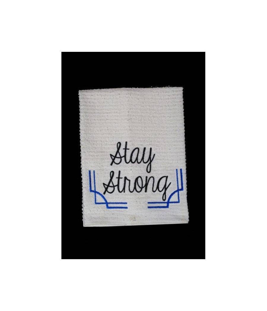 Stay Strong Towel Saying