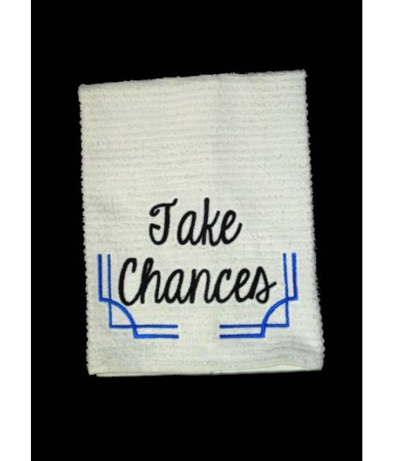 Take Chances Towel Saying