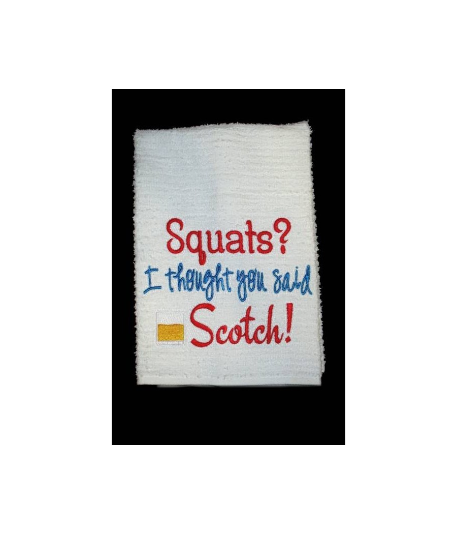 Squats Scotch Towel Saying