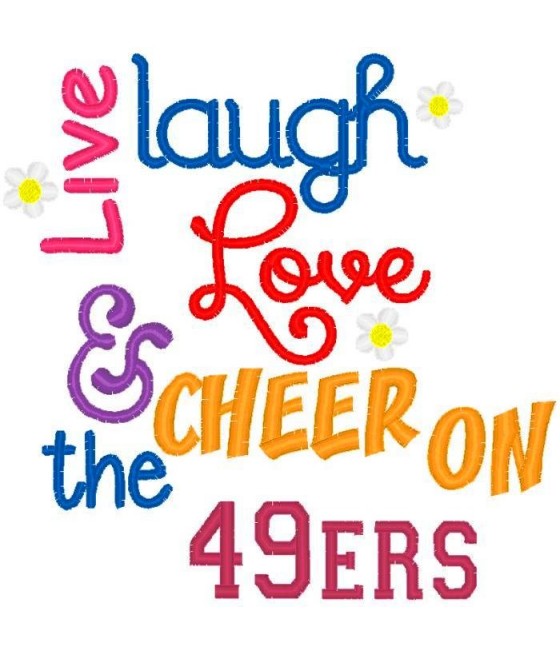 Live Laugh Love 49ers
