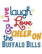 Live Laugh Love Buffalo Bills
