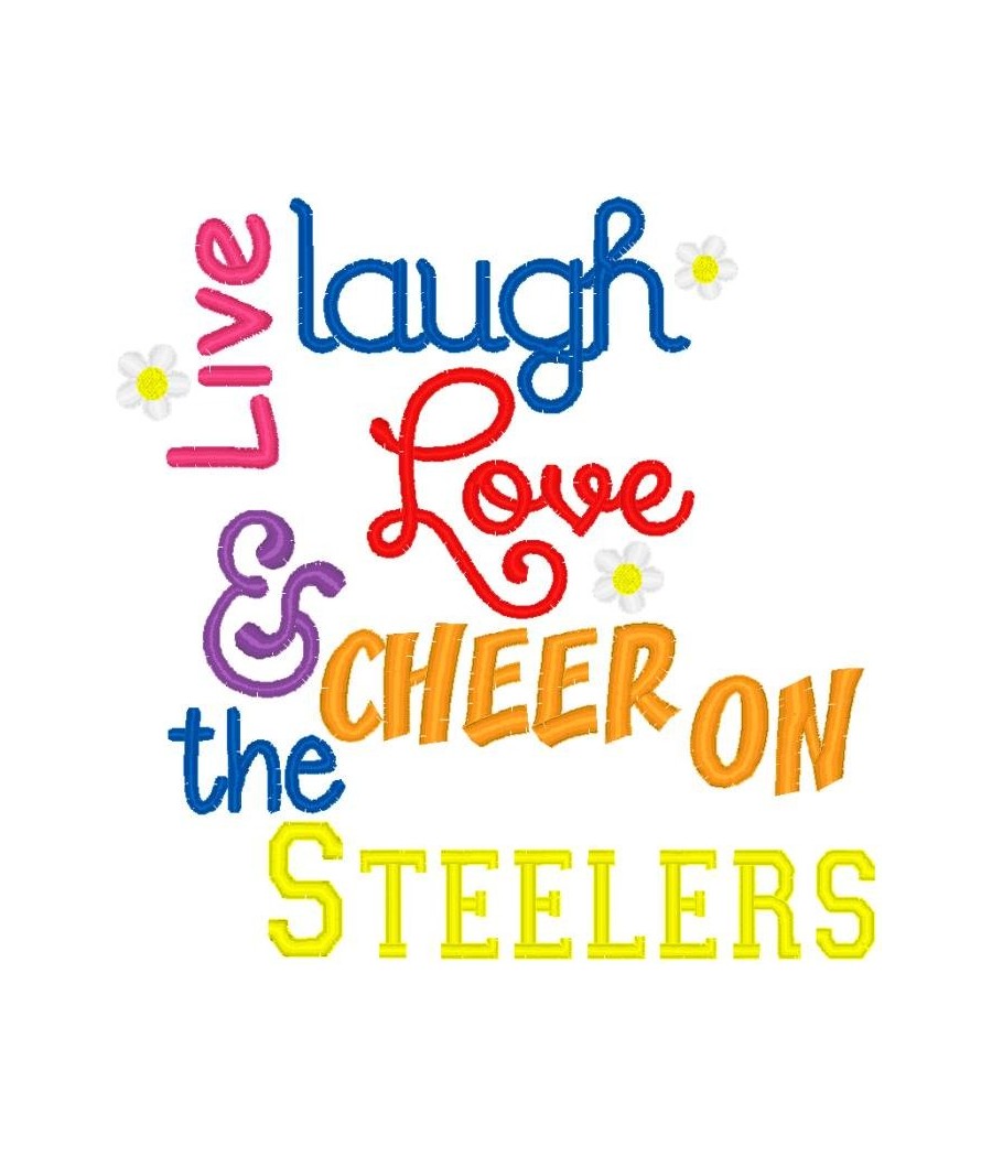 Live Laugh Love Steelers