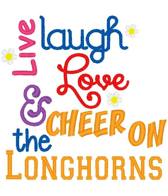 Live Laugh Love Longhorns