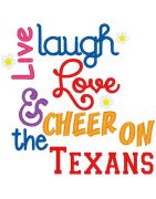 Live Laugh Love Texans