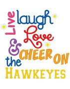 Live Laugh Love Hawkeyes