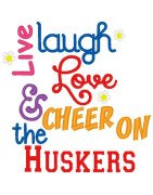 Live Laugh Love Huskers