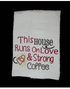 Love Strong Coffee Towel Saying