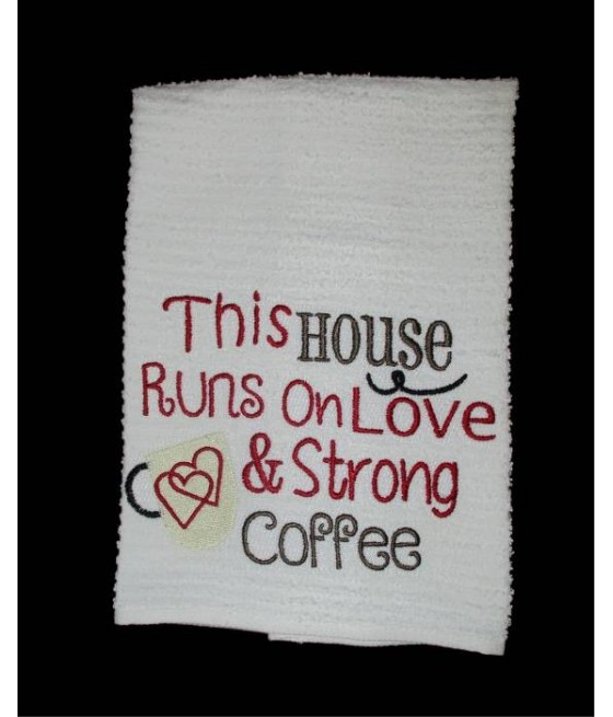 Love Strong Coffee Towel Saying