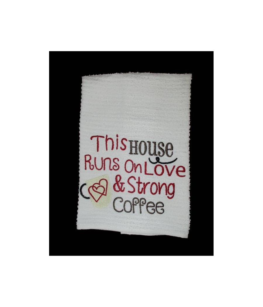 Love Strong Coffee Towel Saying