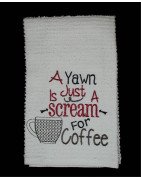 Yawn Coffee Towel Saying