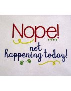 Nope Not Happening Today Saying
