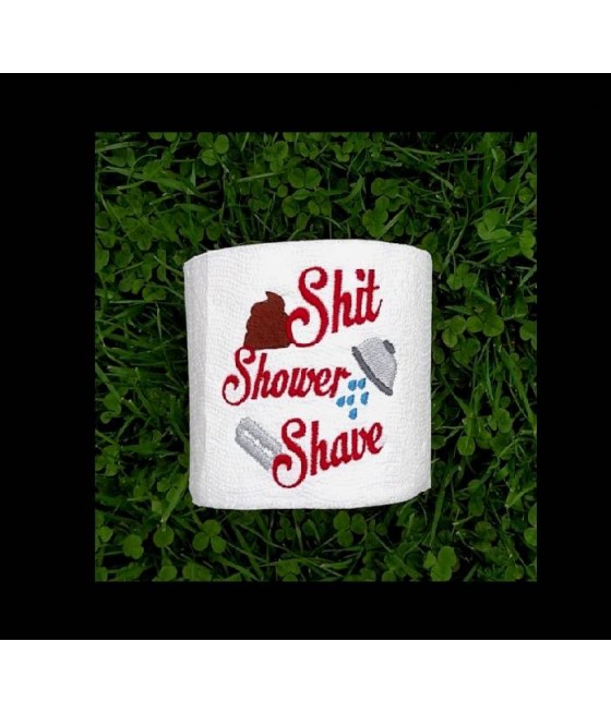Toilet Paper Design Shit Shower Shave