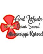 God Made Florida Mississippi Saying