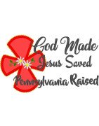 God Made Pennsylvania Raised Saying