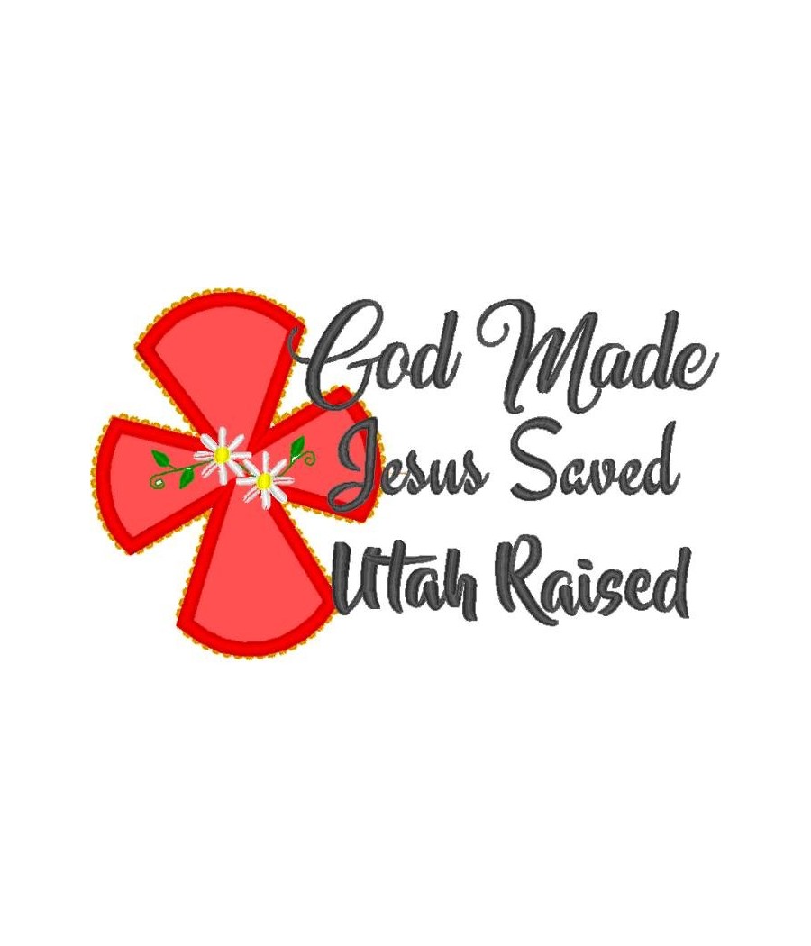 God Made Utah Raised Saying