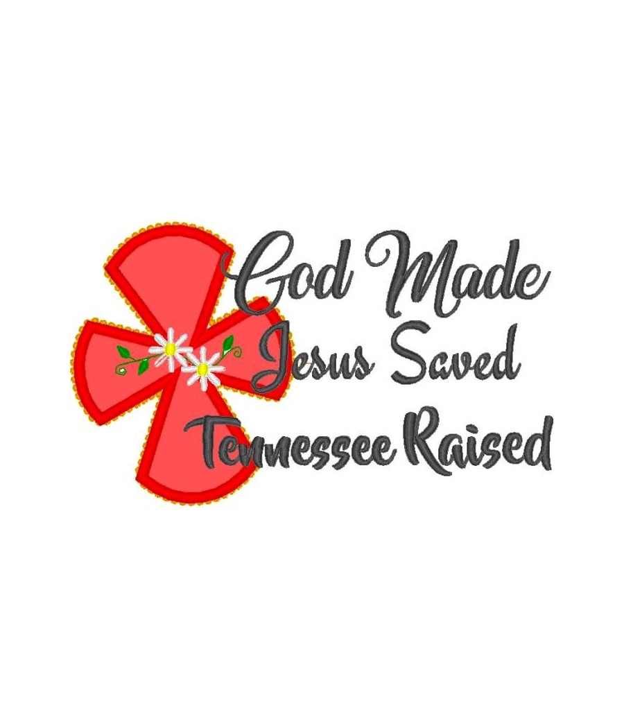 God Made Tennessee Raised Saying