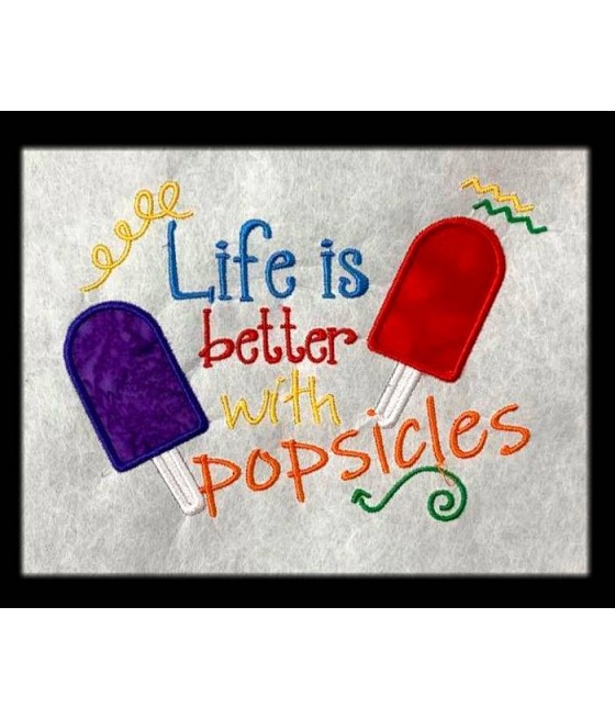 Life Popsicles Applique Saying