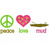 Love Peace Mud