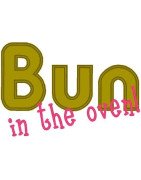 Bun in the Oven