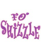 Fo Shizzle