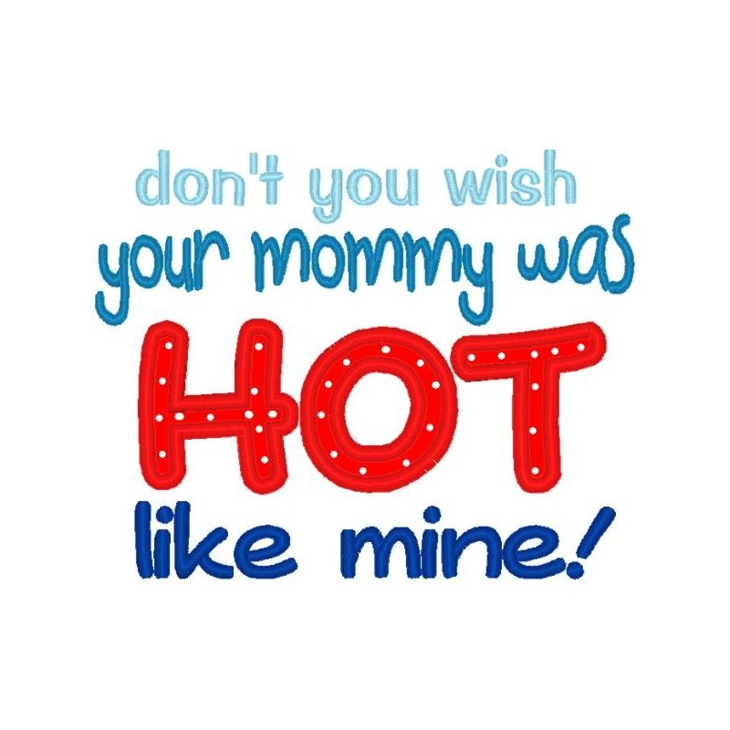Mommy Hot Like Mine