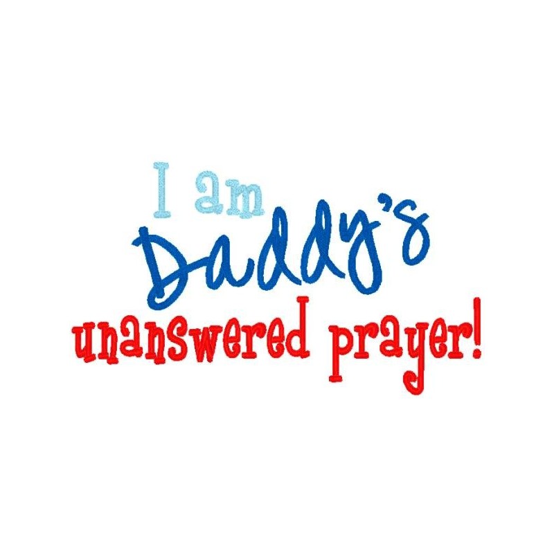 Daddy's Unanswered Prayer
