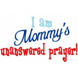 Mommy's Unanswered Prayer