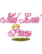 Mud Lovin' Princess