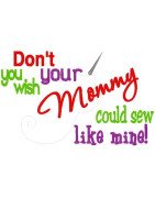 Don't You Wish Mommy
