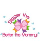 Bigger The Bow Better The Mommy